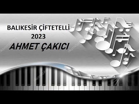 BALIKESİR AĞIR FLÜT ÇİFTETELLİ 2023 - Ahmet ÇAKICI