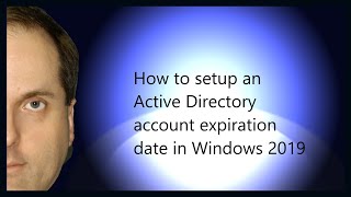 How to setup an Active Directory account expiration date in Windows 2019
