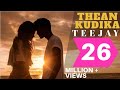 Thean Kudika TeeJay Ft Pragathi Guruprasad Official Music Video