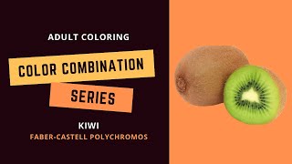 COLOR COMBINATION SERIES: KIWI - Faber-Castell polychromos - Adult coloring
