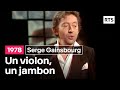 Serge Gainsbourg - Un violon, un jambon (1978)