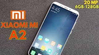 Xiaomi Mi A2 CONFIRMED - Oppo F7 Killer With 20 MP Selfie Camera, Hands On, Leaks & Rumors
