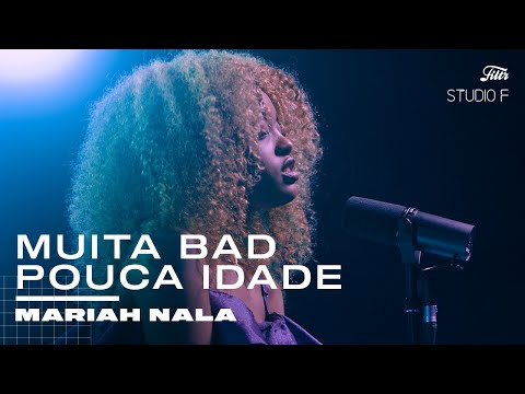 Mariah Nala - "Muita Bad, Pouca Idade" (Acústico no Studio F)