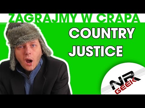 Zagrajmy w crapa #28 - Country Justice (Najgorsze gry wg NRGeeka)