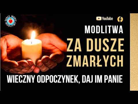 MODLITWA ZA DUSZE ZMARŁYCH O POKÓJ ICH DUSZY 🙏✝️ WIECZNY ODPOCZYNEK DAJ IM PANIE