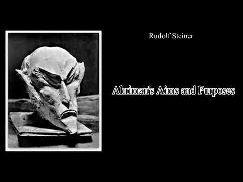 Ahriman's Aims and Purposes By Rudolf Steiner