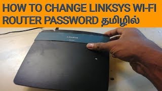 How to change Linksys wi fi router password தமிழில் | very easy
