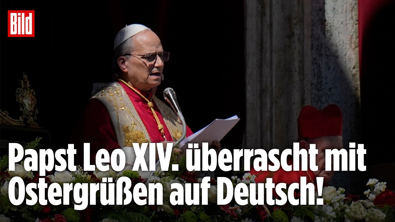 Urbi et Orbi: Papst Leo XIV spricht erstmals Ostersegen – auch auf Deutsch!