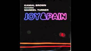 KAMAL BROWN feat MANDEL TURNER "Joy & Pain" (2000)