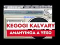 KEGOGI KALVARY AMANYINGA A YESO