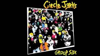 Circle Jerks - Behind The Door (With Lyrics in the Description) from the album Group Sex