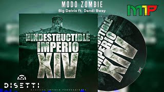 Modo Zombie - Big Deivis ft. Dandy Bway (Imperio Vol. 14) 
