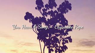 Cassadee Pope - You Hear a Song ( Lyrics Video )