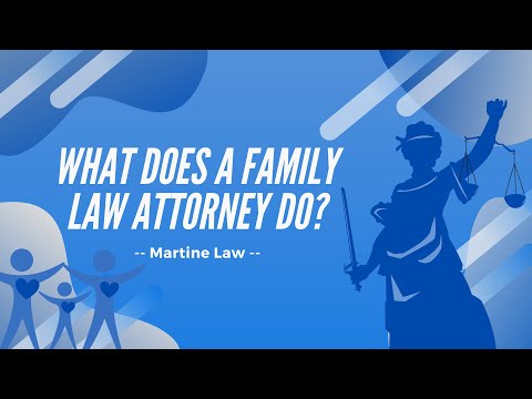 What Does a Family Law Attorney Do?