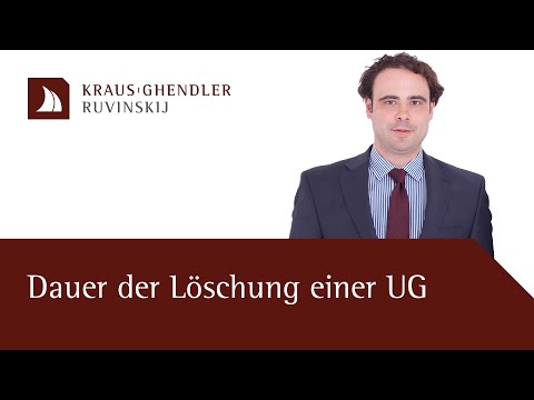 Dauer der Löschung einer UG aus dem Handelsregister - Erklärt vom Anwalt