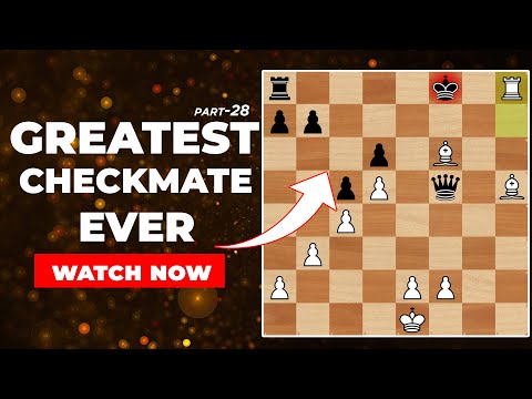 Greatest Checkmate Combinations Ever  part  28.Chess tips and tricks #chess