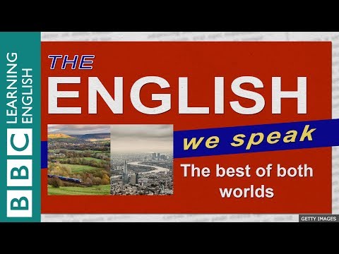 【BBC英语】 (The best of both worlds: The English We Speak)