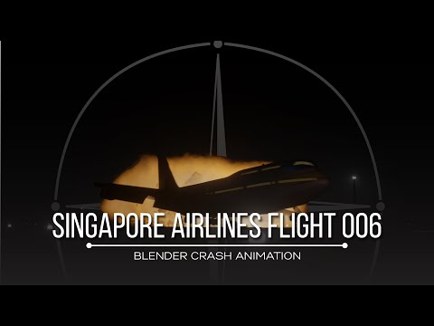 Singapore Airlines Flight 006 || Blender Crash Animation