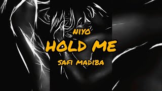 hold me - niyo ft safi madiba (lyrics video)