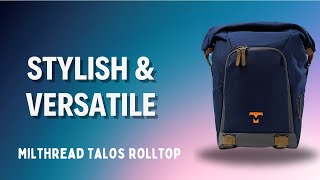 Stylish Versatility: Milthread Talos Rolltop Backpack.
