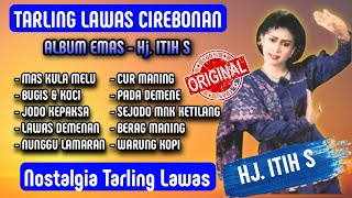 Download lagu ALBUM EMAS Hj. ITIH S - MAS KULA MELU | TARLING LAWAS CIREBONAN PENUH KENANGAN mp3 Download lagu ALBUM EMAS Hj. ITIH S - MAS KULA MELU | TARLING LAWAS CIREBONAN PENUH KENANGAN mp3