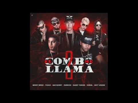 Benny Benni Ft Pusho, Daddy Yankee, Bad Bunny, Farruko, Noriel & Miky Woodz - El Combo Me Llama 2
