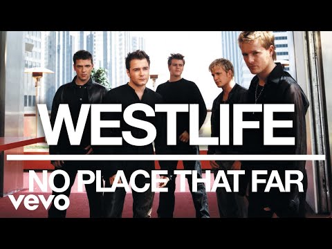 No Place That Far - Westlife