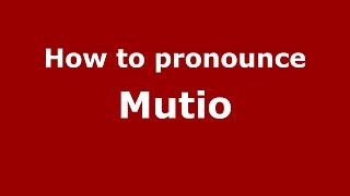 How to pronounce Mutio