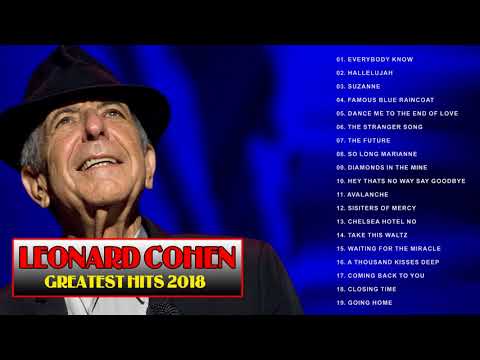 Leonard Cohen Greatest Hits 2018 II Leonard Cohen Best Songs Full album