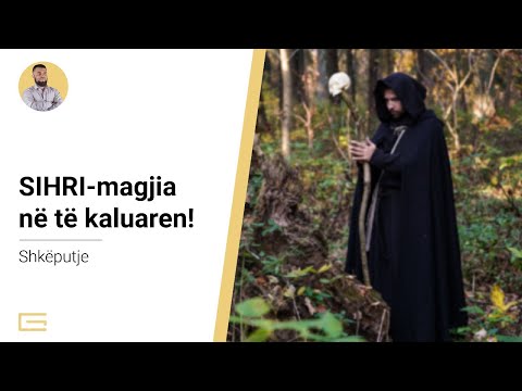 Shkëputje | SIHRI-magjia në të kaluaren! - Hoxhë Enes Goga