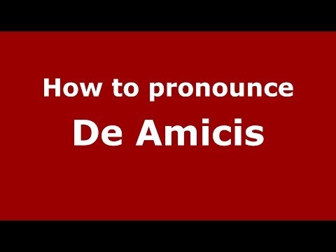 How to pronounce De Amicis (Italian/Italy) - PronounceNames.com