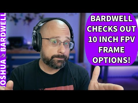 Bardwell Talks 10 Inch FPV Frames! Helion? AOS UL10? Rekon10? - FPV Questions