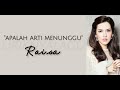 Raisa - Apalah Arti Menunggu | Lirik Raisa - Apalah Arti Menunggu | Lirik
