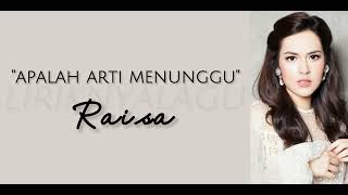 Raisa - Apalah Arti Menunggu | Lirik
