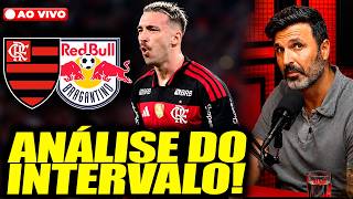 ANÁLISE INTERVALO FLAMENGO 1 X 0 BRAGANTINO AO VIVO! CAMPEONATO BRASILEIRO 2026