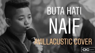 Download lagu Buta hati-naif || avillacustic cover mp3