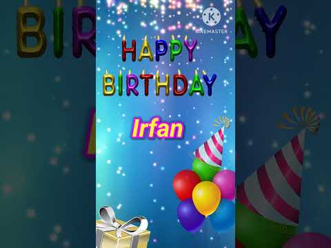 Happy birthday 🎂 Irfan |New theme 🥳 Celebrate 🎉 your special day #birthday#status #wishes#gif