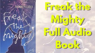 Freak the Mighty | By Rodman Philbrick | Full Audio Book
