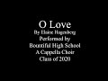 o love by elaine hagenberg bountiful high school virtual a cappella choir