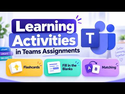 Microsoft Teams: Use Learning Activities Microsoft Teams: Use Learning Activities