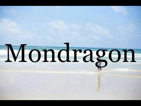 How To Pronounce Mondragon🌈🌈🌈🌈🌈🌈Pronunciation Of Mondragon