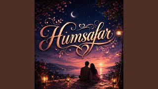 Download lagu Humsafar mp3 Download lagu Humsafar mp3