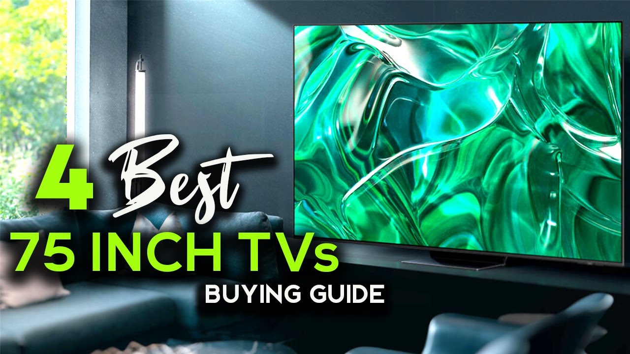 Best 75 Inch TV (2023) - What's Right For You?