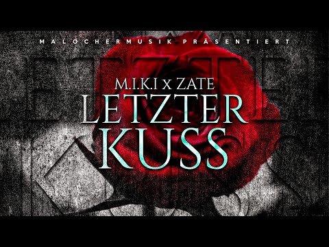 M.I.K.I X ZATE - LETZTER KUSS (PROD. BY KRONABEATZ)