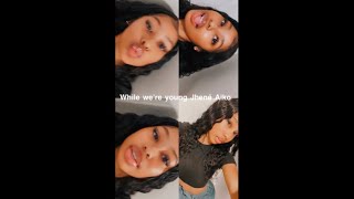 While we’re young-Jhené Aiko (sped up)
