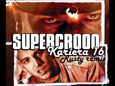 Supercrooo - Kariéra 16 (Rusty Remix - 2007)
