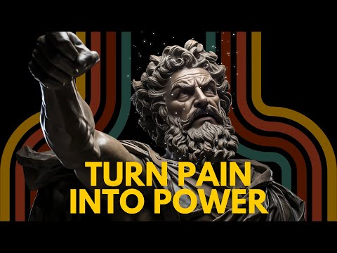 Turn Pain into Power | Stoicism