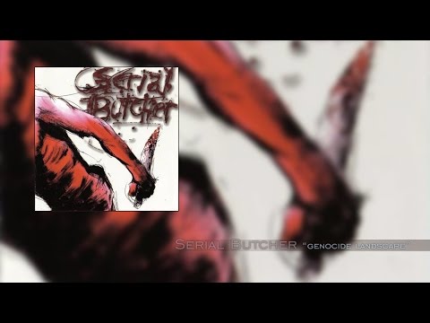 Serial Butcher "Genocide Landscape" Full EP