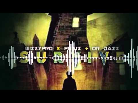 WizzyPro | Survive [Official Audio] ft. Praiz x Dr Jazz