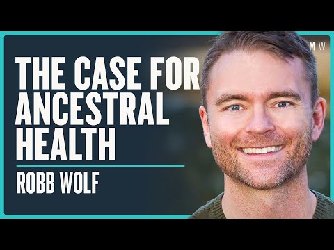 Eat, Sleep & Train Like Your Ancestors - Robb Wolf | Modern Wisdom Podcast 320